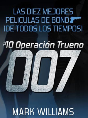cover image of Las diez mejores películas de Bond... ¡de todos los tiempos! #10 Operación Trueno